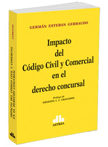 IMPACTO DEL CÓDIGO CIVIL Y COMERCIAL EN EL DERECHO CONCURSAL